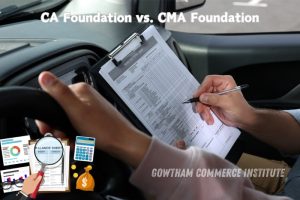 Comparing CA Foundation and CMA Foundation course details at Gowtham Commerce Institute in Peelamedu, Coimbatore, offering expert coaching for aspiring CA and CMA professionals